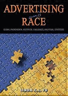Advertising And Race by Linda C. L. Fu Paperback Book