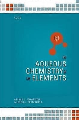 The Aqueos Chemistry of the Elements