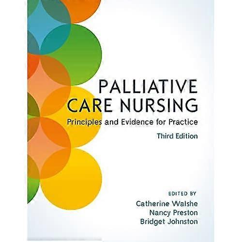 Palliative Care Nursing: Principles and Evidence for Practice
