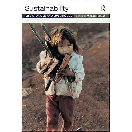 Sustainability: Life Chances and Livelihoods