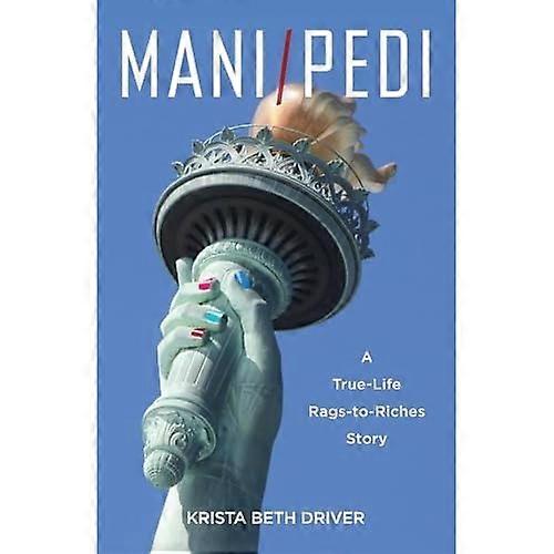 Mani/Pedi: A True-Life Rags to Riches Story