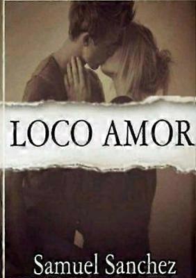 Loco Amor (en español)