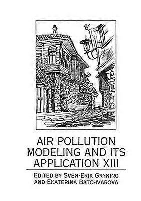 Air Pollution Modeling and Its Application XIII