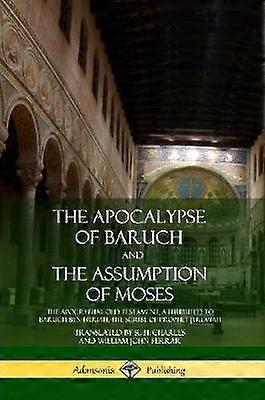 De Apocalyps van Baruch en de Tenhemelopneming van Mozes