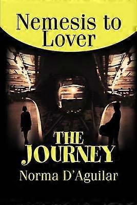 The Journey Nemesis to Lover