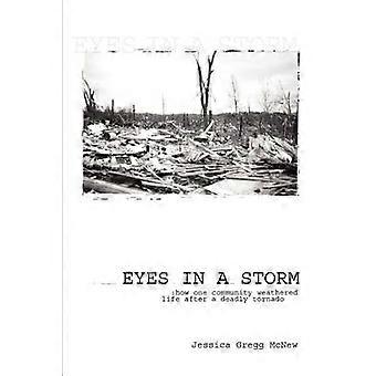 Eyes in a Storm How One Community Weathered Life After a Deadly Tornado