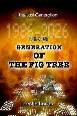 19862026 Generation of the Fig Tree The Last Generation