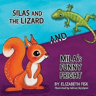 Silas and the Lizard and Mila's Funny Fright