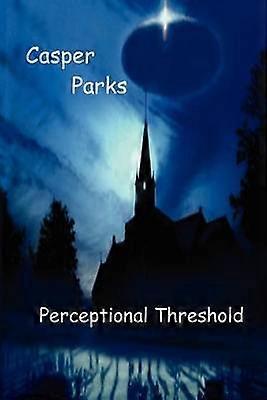 Perceptional Threshold The Questioning Volume 1