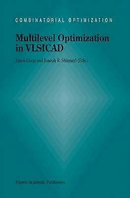 Multilevel Optimization in VLSICAD