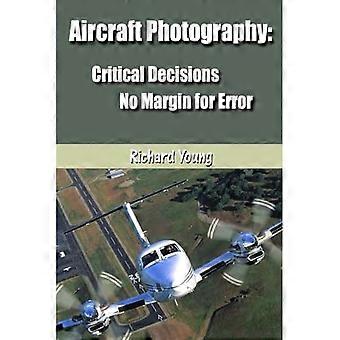 Photographie d’avion : des décisions critiques, pas de marge d’erreur