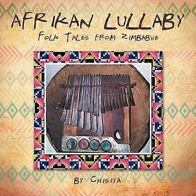 Afrikan Lullaby Folk Tales from Zimbabwe