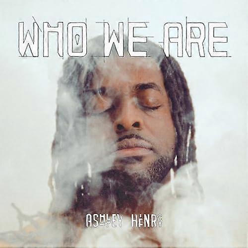 Ashley Henry - Who We Are [CD]