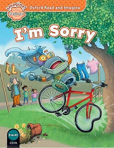Oxford Read and Imagine: Beginner:: Im Sorry