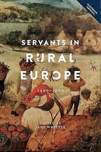 Servants in Rural Europe: 1400 1900