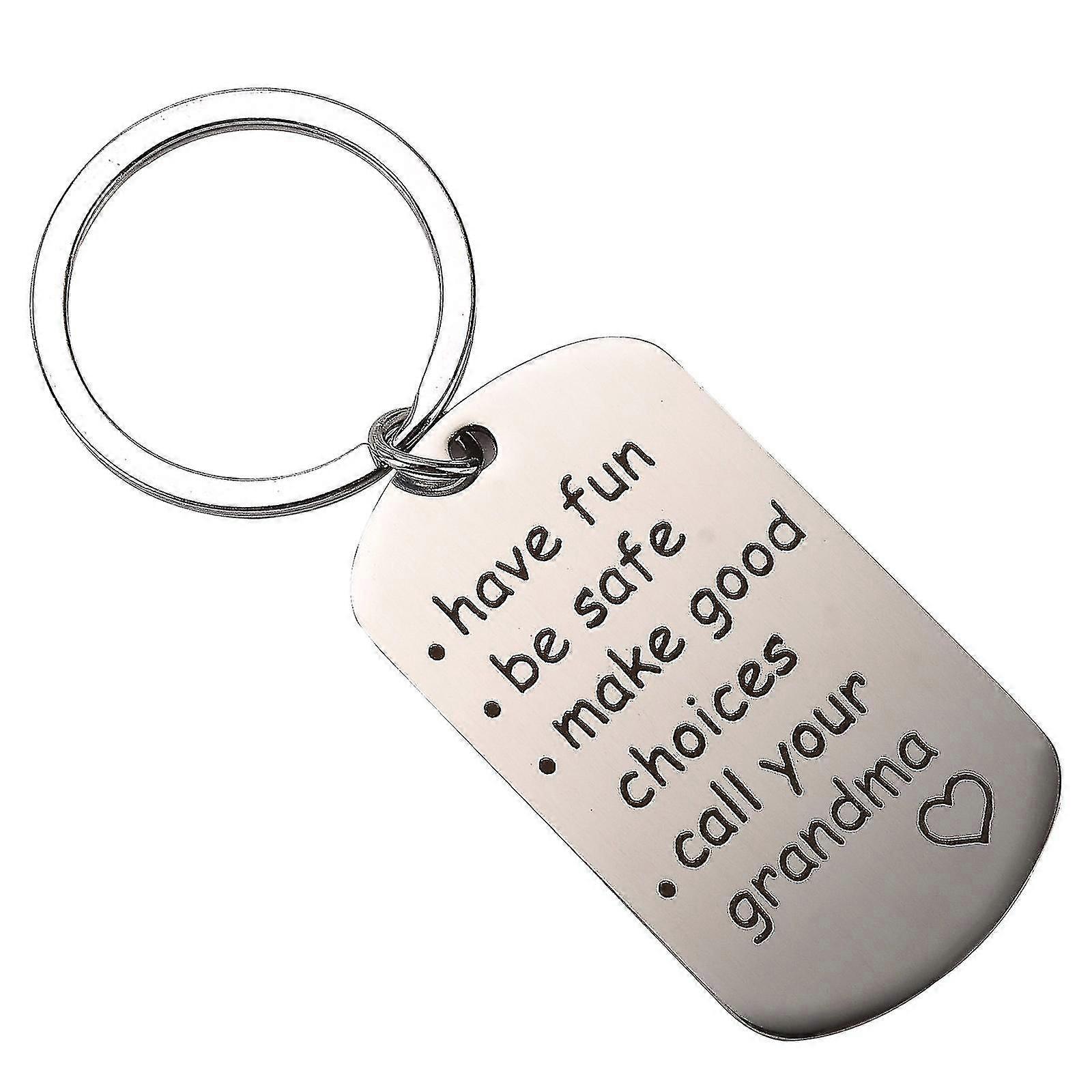 Call Your Grandma Grandpa Keychain Have Fun Be Safe Make Good Choices Keyrings