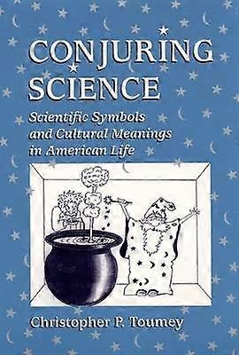 Conjuring Science