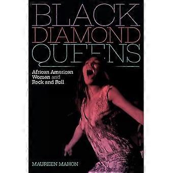 Black Diamond Queens: donne afroamericane e rock and roll (Refiguring American Music)