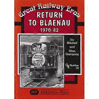 Återkomst till Blaenau 1970-82 (Great Railway Eras)