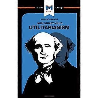 Un análisis del utilitarismo de John Stuart Mills