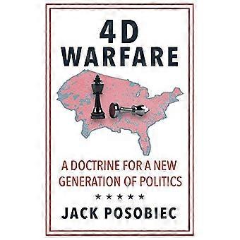 La guerre 4D : une doctrine pour une nouvelle génération de politiciens