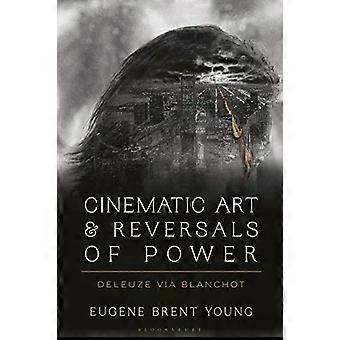 Arte Cinematográfica e Inversões de Poder: Deleuze via Blanchot - Eugene B. Young