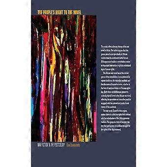 The Peoples Right to the Novel War Fiction in the Postcolony