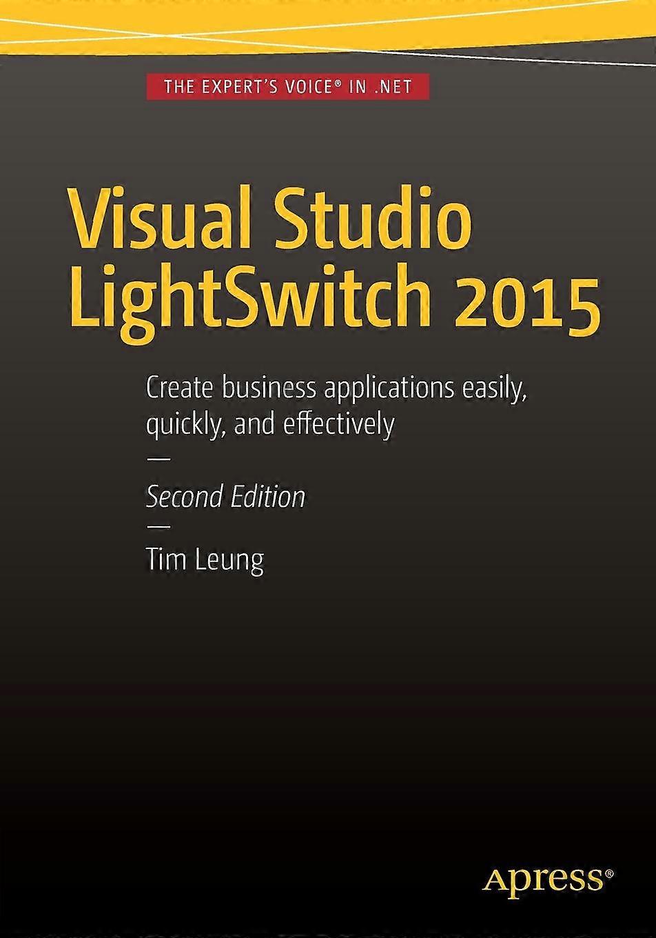 Visual Studio Lightswitch 2015 - Tim Leung - Paperback - en Book
