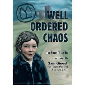 Well ordered chaos the means to an end