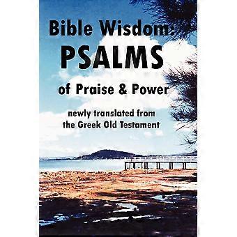 Bible Wisdom Psalms Of Praise & Power Newly Translated From The Greek Old Testam - John Howard Reid - Paperback - en Book
