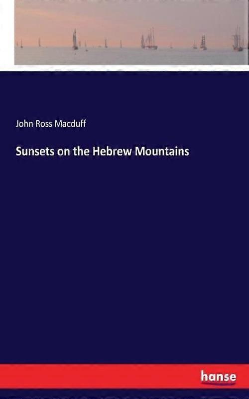Sunsets On The Hebrew Mountains