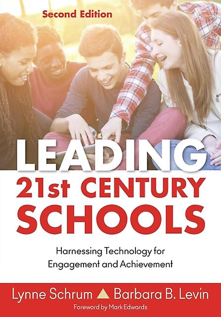 Leading 21st Century Schools by Barbara B. Levin Paperback