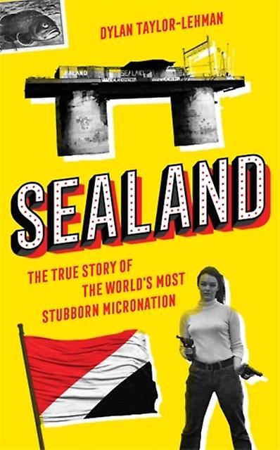 Sealand by Dylan TaylorLehman Paperback Book