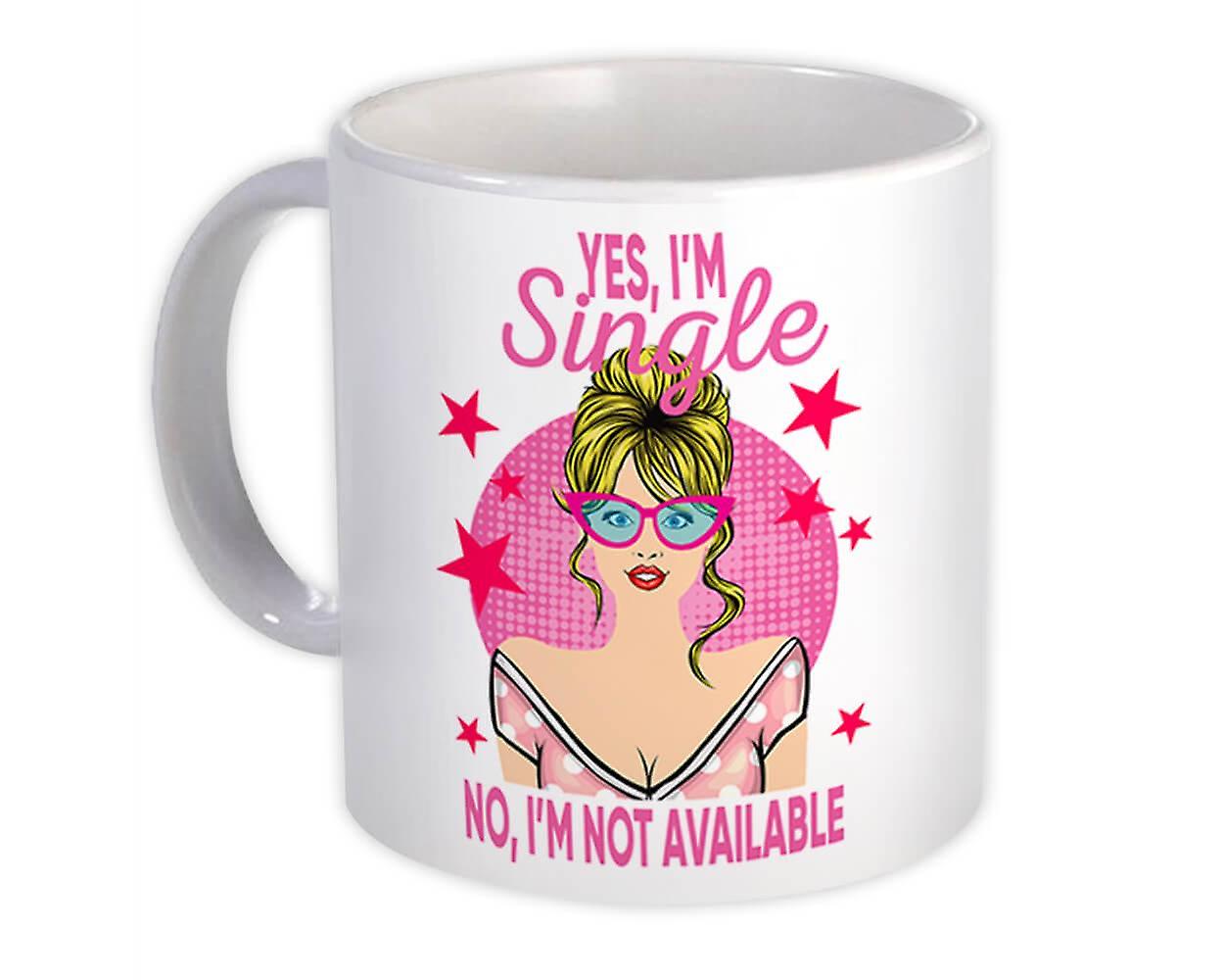 Gift Mug: For Single Friend Not