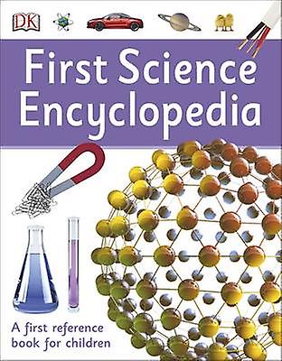 First Science Encyclopedia by DK Paperback