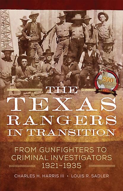 The Texas Rangers In Transition by Charles H. Harris Paperback Book