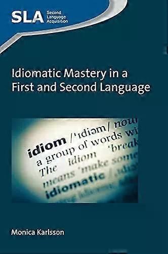 Idiomatic Mastery In A First And Second Language