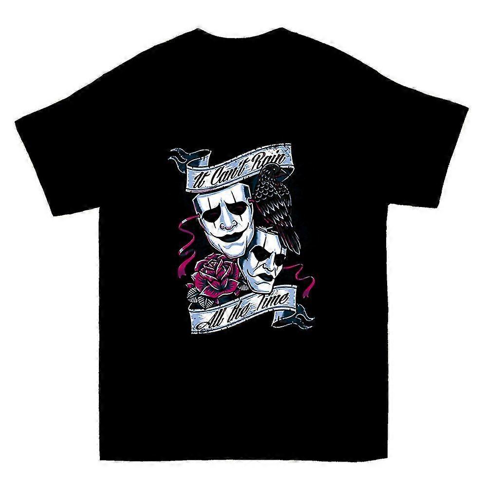 It Can't Rain All The Time T-shirt