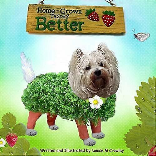 Home-Grown Tastes Better