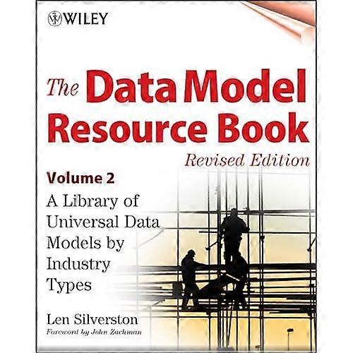 The Data Model Resource Book: A Library of Universal Data Models by Industry Types: v. 2
