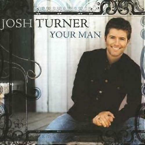 Josh Turner Your Man CD (2005)