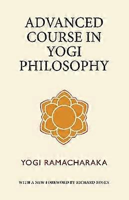 Advanced Course in Yogi Philosophy
