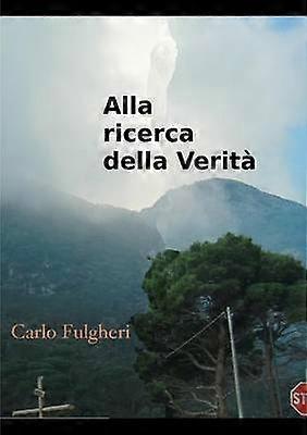 Alla Ricerca Della Verita