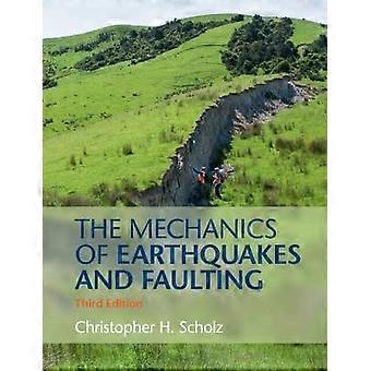 The Mechanics of Earthquakes and Faulting