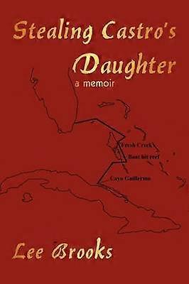 Stealing Castro's daughter