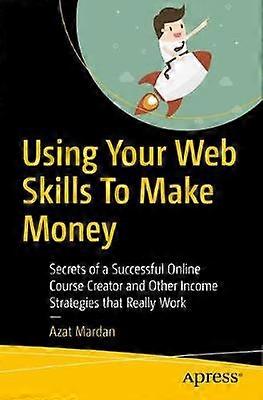 Using Your Web Skills To Make Money