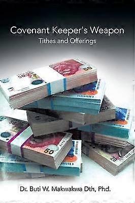Covenant Keeper's Weapon Tithes and Offerings