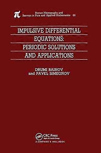 Impulsive Differential Equations Periodic Solutions and Applications