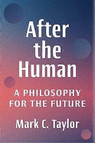 After The Human - Taylor, Mark C