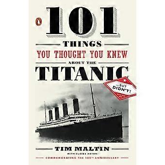 101 dingen u dacht dat je wist over de Titanic... Maar deed het niet!